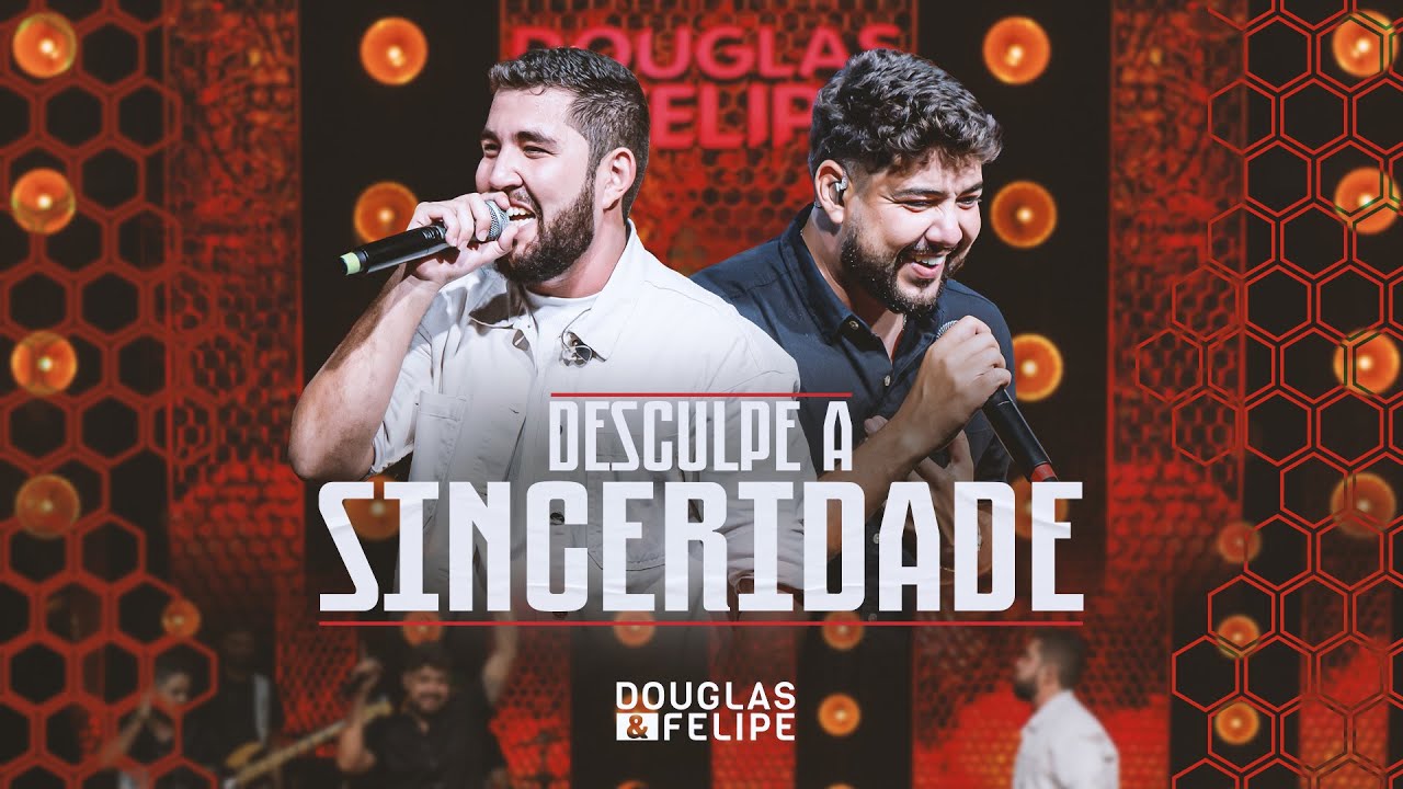 Douglas e Felipe - Desculpe a Sinceridade (Ep. Nosso Sonho)