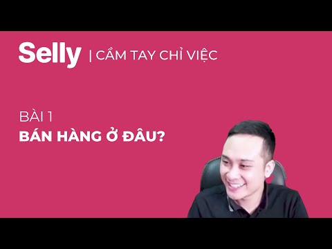 Video Cách bán hàng & kiếm tiền trên ứng dụng selly - Hướng... - youtube