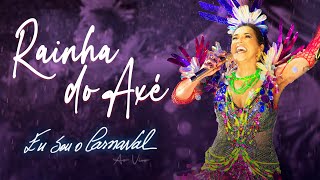 Daniela Mercury - Rainha do Axé (Eu Sou O Carnaval Ao Vivo)