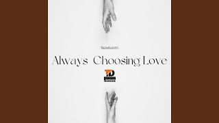 Always Choosing Love