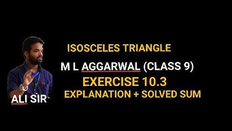 Isosceles triangle class 9 || ICSE || M L AGGARWAL || EXERCISE 10.3