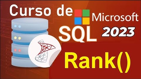 Curso de SQL Server 2021 desde cero | RANK() (video 88 )