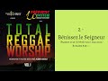 Bénissez Le Seigneur Total Reggae Worship Vol 1