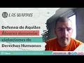 Las Warmis I Defensa de Aquiles Álvarez denuncia violaciones de Derechos Humanos