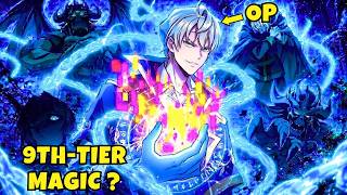 BETRAYED By His Fiancee, He Regressed & Awakened LEGENDARY 9th-Tier Magic! - Manhwa Recap