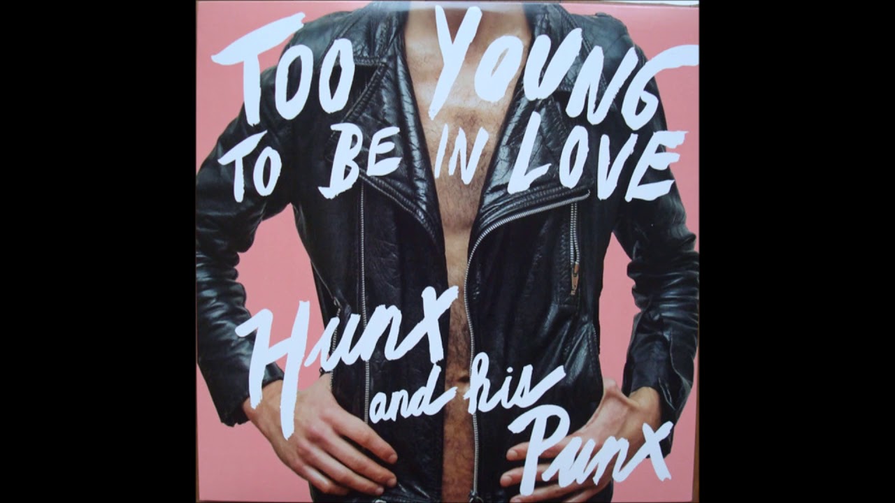 その他 Too Young to Be in Love [CD] Hunx and His Punx - Too Young To Be In Love (2011) [FULL ALBUM