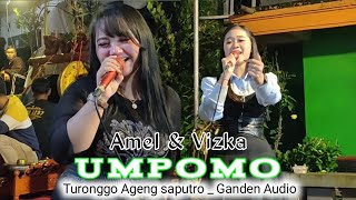 UMPOMO Amel & Vizka Ageng saputro ganden audio