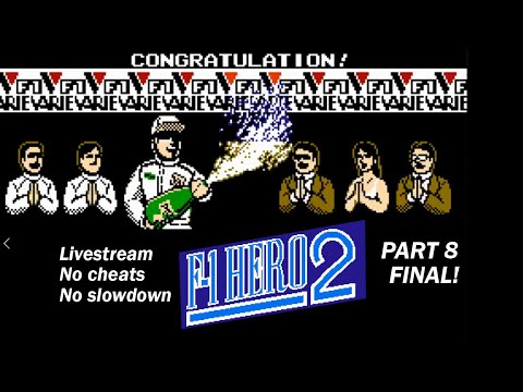 Nakajima Satoru - F-1 Hero 2 (Famicom) - live-stream, part 8 (FINAL)