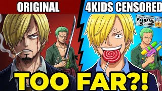 One Piece 4Kids Censorships Went WAY Too Far!!