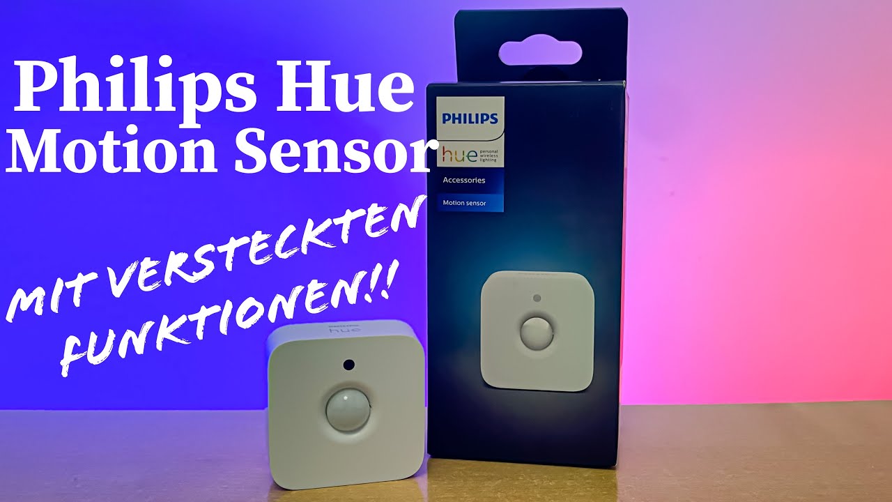 Philips Hue Motion Sensor Smarter Bewegungsmelder mit versteckten Funktionen /Einrichtung/Test/Fazit
