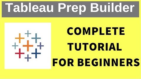 What is Tableau Prep  | Tableau Prep Hands on Training  | Complete Tutorial [ Basic to Advanced]