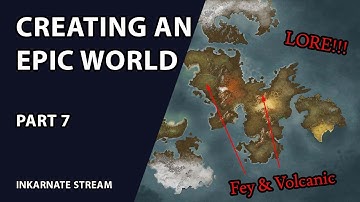 Creating an Epic World: Part 7 | Inkarnate Stream