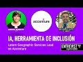 🎙️ Andrea Durruty (Accenture) 💪  Inteligencia artificial como herramienta de inclusión 🚀