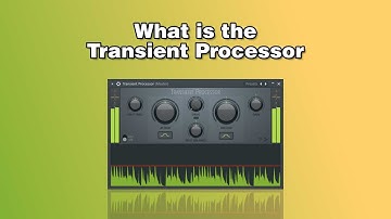 What is the Transient Processor [FL Studio]