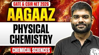 GATE &amp; CSIR NET 2026 | Physical Chemistry | CSIR NET Chemical Sciences | PW