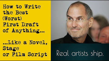 How to Write the Best (Worst) First Draft of Anything - Like a Novel, Stage or Film Script