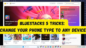 BlueStacks 5 Tricks: Change Your Phone Type to ANY Device