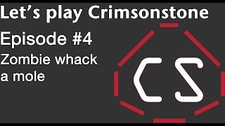 [CS LP] Episode 4: Zombie whack a mole
