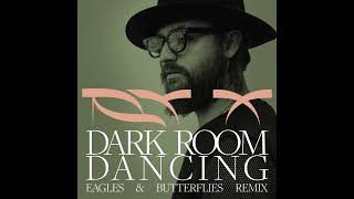 RY X - Dark Room Dancing (Eagles &amp; Butterflies Remix) [Official Audio]
