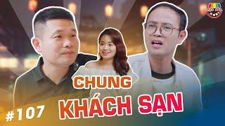 [Tập 107] CHUNG KHÁCH SẠN | TẠP HÓA CƯỜI MÙA 2 | THÁI SƠN x CƯỜNG CÁ