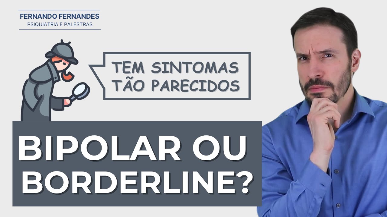 Como diferenciar transtorno bipolar e borderline Psiquiatra Fernando Fernandes YouTube