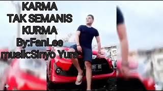#KARMA TAK SEMANIS KURMA#FANLEEWORANG