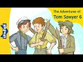 The Adventures of Tom Sawyer 6 | Stories for Kids | English Fairy Tales