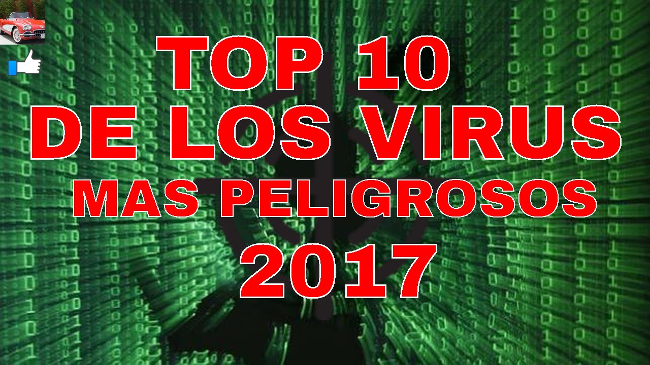 los tipos de virus informaticos mas peligrosos
