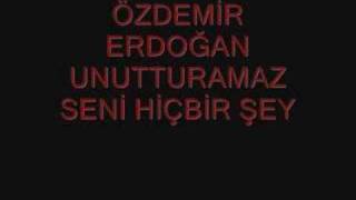 Özdemi̇r Erdoğan Unutturamaz Seni̇ Hi̇çbi̇r Şey