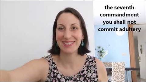 The seventh commandment you shall not commit adultery