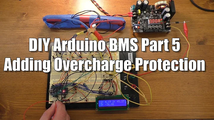 Arduino BMS #5: Adding Overcharge Prevention