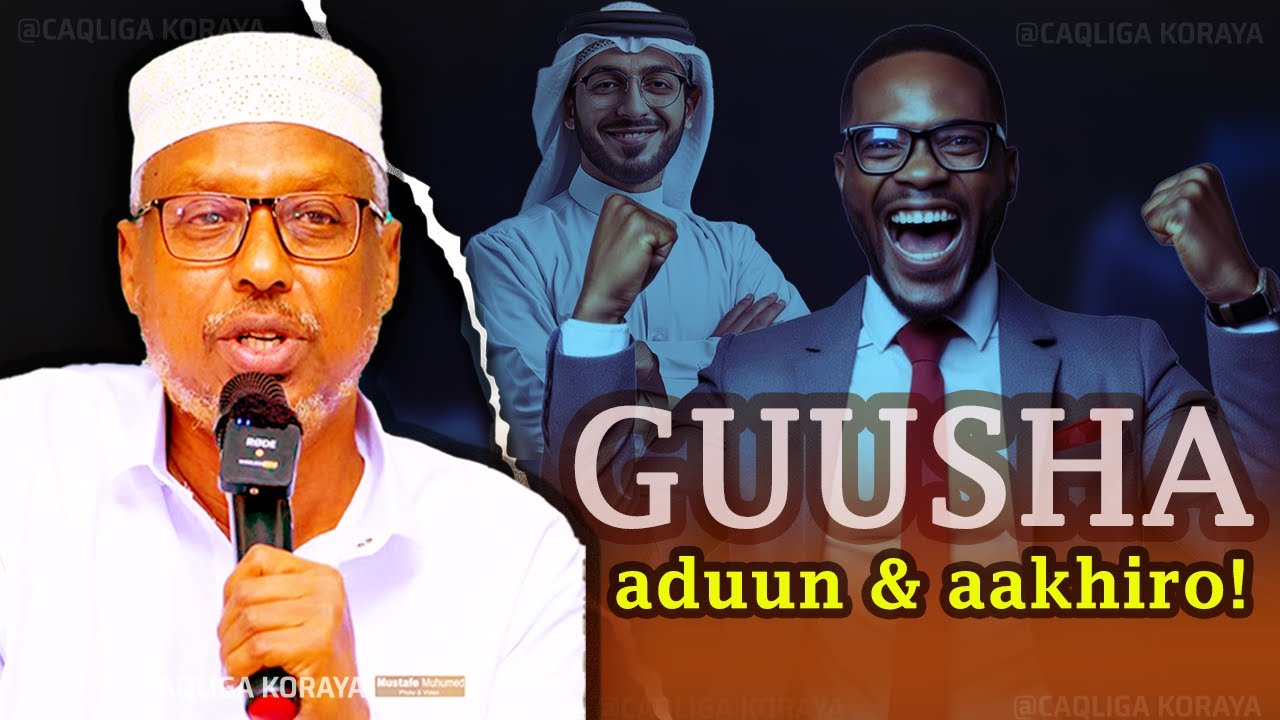 Bilow Guushaada Maanta! ✍️ Aduun & Aakhiro | Dhiirigalin | Sheekh Mustafe”@caqligakoraya
