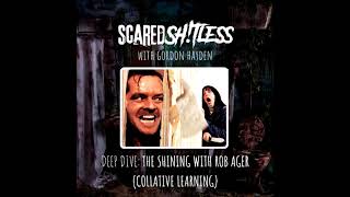 Deep Dive: THE SHINING with Rob Ager and Gordon Haydon
