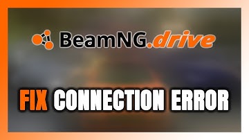 How to FIX BeamNG.drive Connection Error / Server Error!