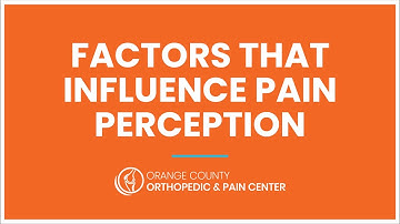 Factors That Influence Pain Perception by Dr Alireza Bozorgi - OC Orthopedic & Pain Center