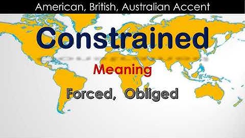 Constrained - How to Pronounce Constrained in British Accent, Australian Accent and American Accent