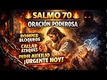 Salmo 70: Oración Poderosa para Liberarte 🔥