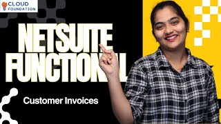 NetSuite Functional Customer Invoices | NetSuite Functional Online Course | CloudFoundation