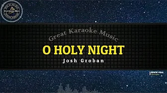 O Holy Night (KARAOKE) Josh Groban O Holy Night (KARAOKE) Josh Groban