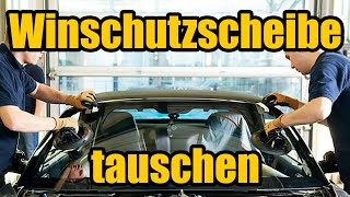 Windschutzscheibe Selber Tauschen - Anleitung - So Gehts