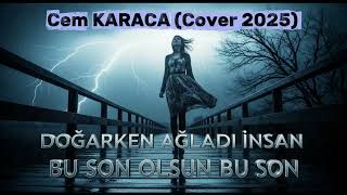 Cem Karaca - Doğarken Ağladı İnsan (Full Cover)