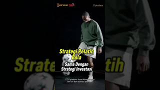 Strategi Pelatih Bola Sama Dengan Strategi Investasi Reksa Dana