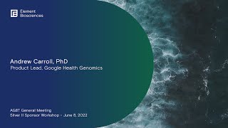 Andrew Carroll - Investigating Element Data with Google DeepVariant