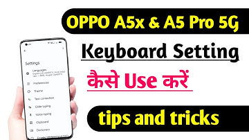 OPPO A5x 5G & A5 Pro 5G How to Use Keyboard Setting | Keyboard Setting kaise Use kare