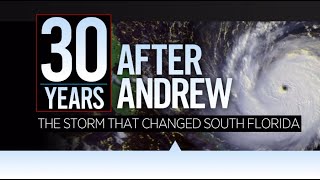 30 Years After Andrew: The Storm That Changed South Florida