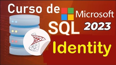 Curso de SQL Server 2021 desde cero | CONSTRAINTS - IDENTITY (video 24)