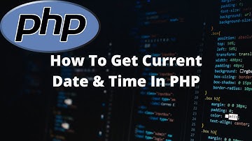 How to get Current Date & Time in PHP