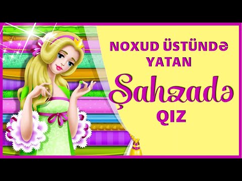 Video: Hər Qız şahzadədir! (Nağıl)