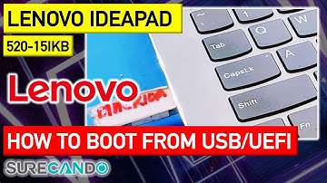 Lenovo IdeaPad 520 How to Boot from USB Disable Secure Boot UEFi Legacy Boot Enter BIOS