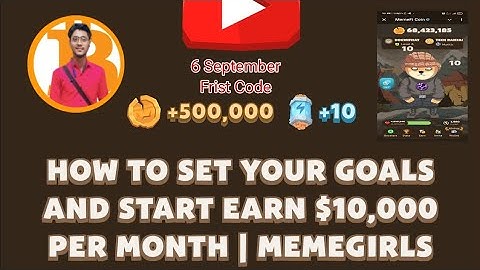 How To Set Your Goals And Start Earn $10,000 Per Month | Memegirls Code | Youtube Video Code Memefi